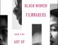 Contemporary Black Women Filmmakers and The Art of Resistance